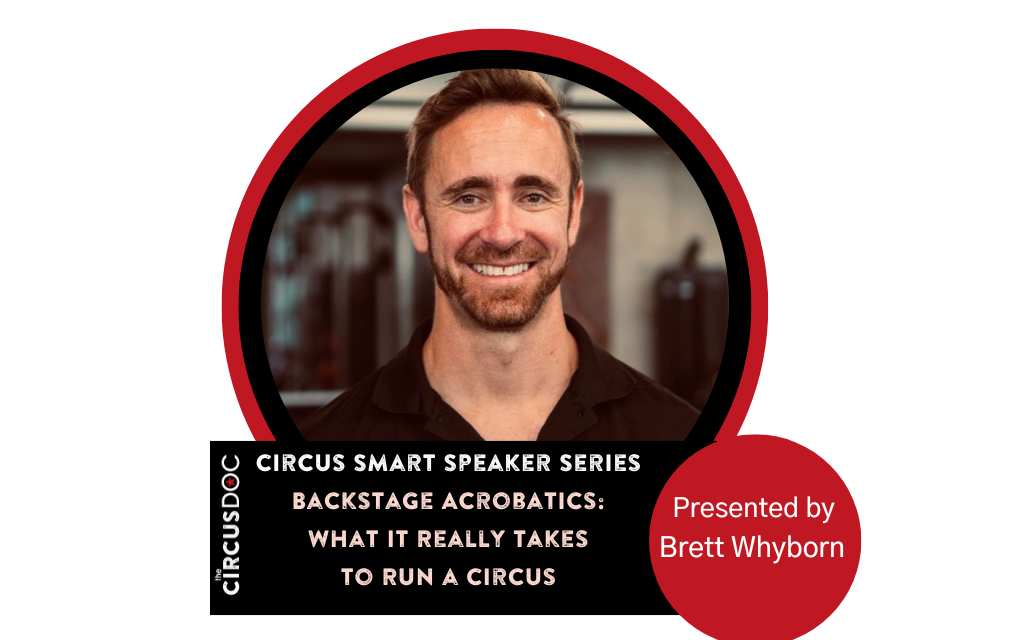 image in promotion of the Circus Smart Speaker Series Talk "Backstage Acrobatics: What It Really Takes to Run a Circus" presented by Brett Whyborn